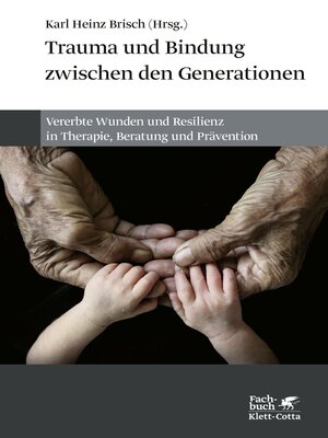 cover image of Trauma und Bindung zwischen den Generationen